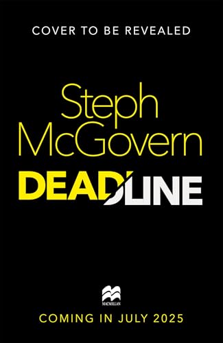 Deadline: The Debut Thriller From The Award-Winning Broadcaster Steph McGovern