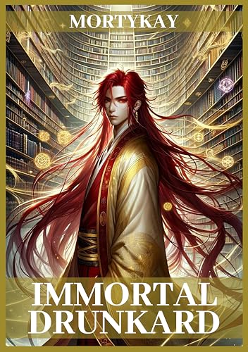 Immortal Drunkard: Volume 8: Cultivation Adventure & Xianxia Progression Fantasy