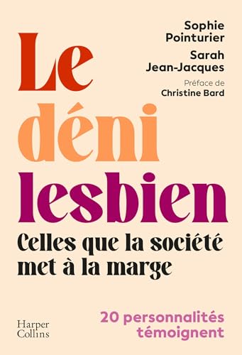 Le déni lesbien: Celles que la société met à la marge