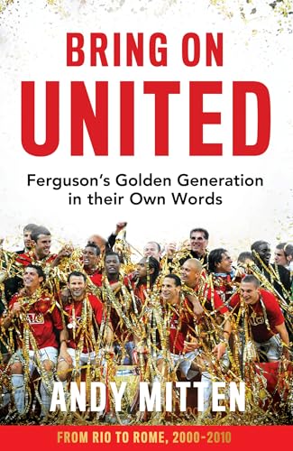 Bring on United: Unforgettable exclusive interviews with eleven Manchester United legends.