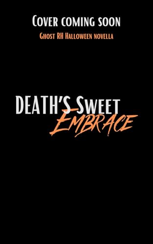 Death's Sweet Embrace : A Dark Halloween Novella