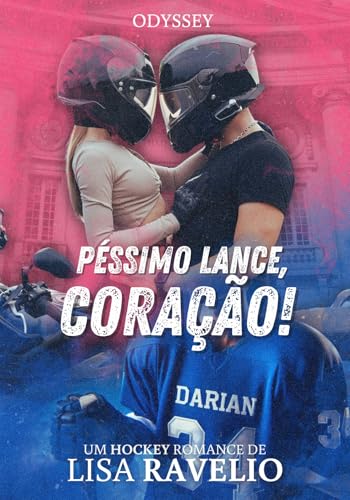 Péssimo Lance, Coração! (Odyssey Livro 1)
