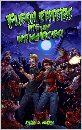 Flesh Eaters Ate My Neighbors