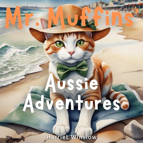 Mr. Muffins’ Aussie Adventure: A Rhyming Picture Book for Kids 6-8 – Join a Brave Cat as he Surfs and Sings! Perfect for Bedtime or a 5-Minute Story + ... Recipe