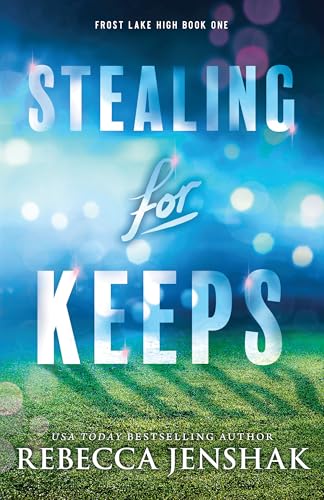 Stealing for Keeps (Frost Lake High #1)