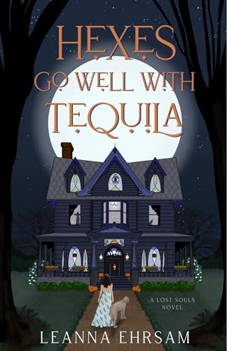 Hexes Go Well with Tequila : A Lost Souls Novel