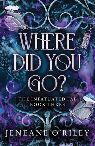 Where Did You Go? (Deluxe Edition) (Infatuated Fae, 3)