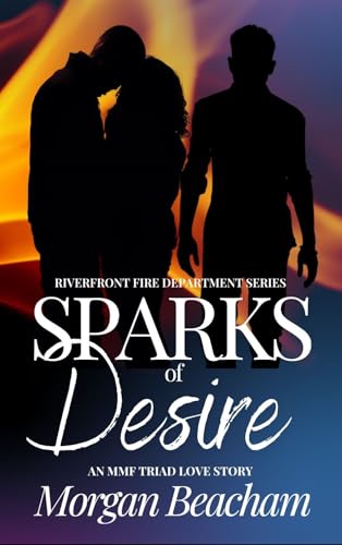 Sparks of Desire: An MMF Triad Love Story