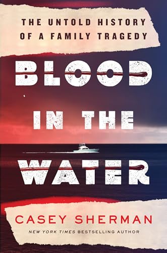 Blood in the Water: The Untold Story of a Family Tragedy
