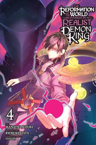 The Reformation of the World as Overseen by a Realist Demon King (Manga), Vol. 4