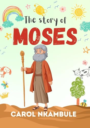 The Story of Moses: Bible Stories For Kids