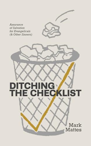 Ditching the Checklist: Assurance of Salvation for Evangelicals