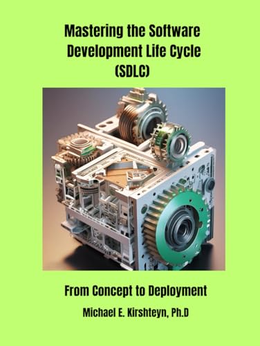 Mastering the Software Development Life Cycle (SDLC): From Concept to Deployment.