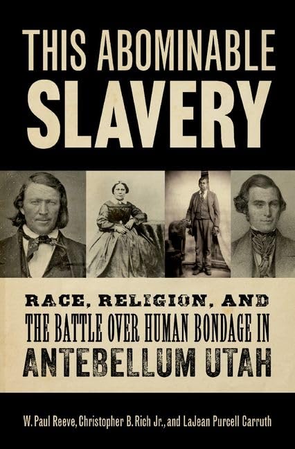 This Abominable Slavery: Race, Religion, and the Battle over Human ...
