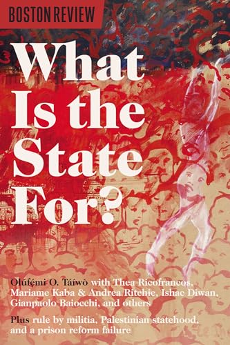 What Is The State For? (Boston Review)