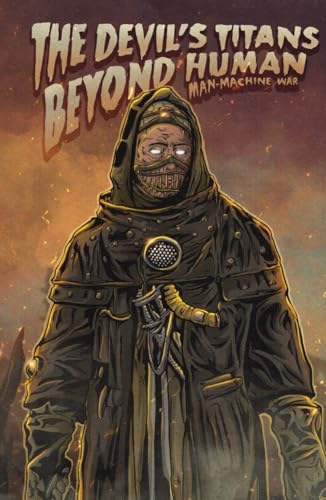 THE DEVIL TITANS MAN-MACHINE WAR
