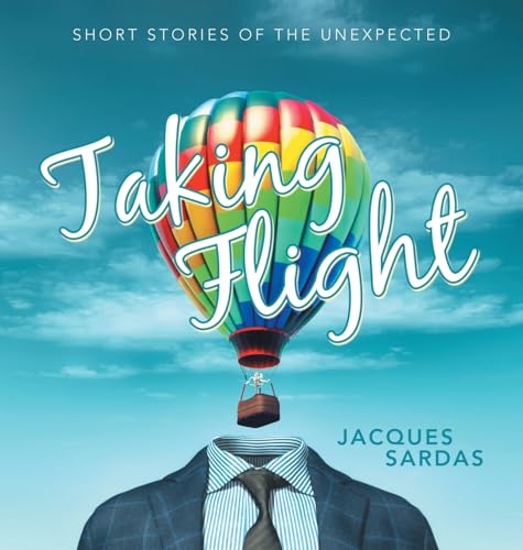 Taking Flight: Short Stories of the Unexpected