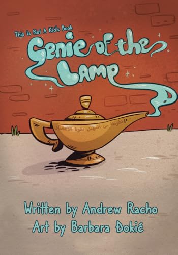 This Is Not A Kid's Book: Genie Of The Lamp