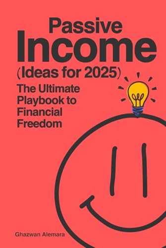 Passive Income: Ideas for  - The Ultimate Playbook to