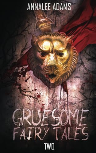 Gruesome Fairytales 2 ~Red Riding Hood~ Red & Wolf: Dark Bone Chilling Twisted Vigilante Justice Horror Stories