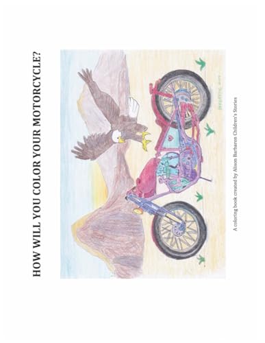 How Will You Color Your Motorcycle? by Aaron Horrell | Goodreads
