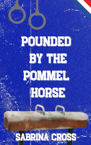Pounded by the Pommel Horse