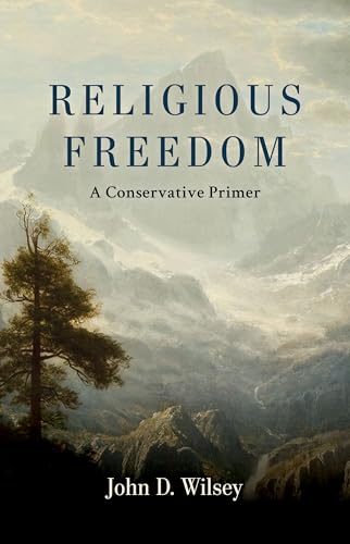 Religious Freedom: A Conservative Primer