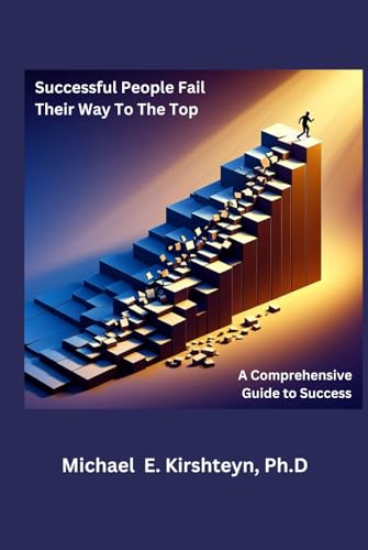 Successful People Fail Their Way to the Top.