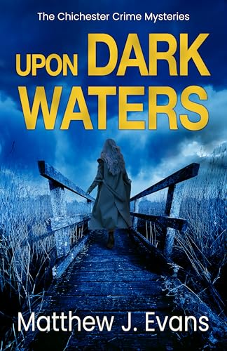 Upon Dark Waters: A Police Procedural Crime Novel