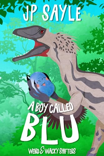 A Boy Called Blu (The Weird & Wacky World of Shifters, #3)