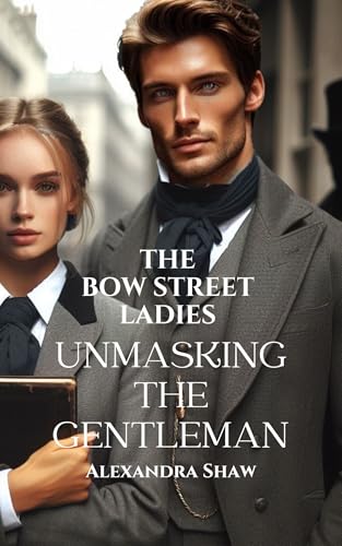 The Bow Street Ladies: Unmasking the Gentleman