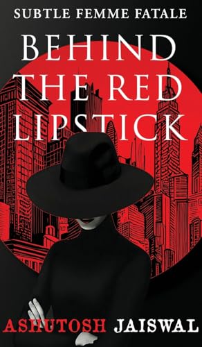 Behind The Red Lipstick: Subtle Femme Fatale