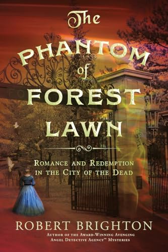 The Phantom of Forest Lawn: Romance and Redemption in the City of the Dead