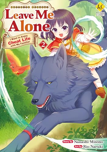 Leave Me Alone I Want to Enjoy Cheat Life with My Familiar:Hottoite Kudasai Juma To Cheat Life Tanoshimitai! Vol.2
