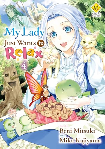 My Lady Just Wants to Relax:Reijyou Ha Mattari Wo Gosyomou Vol.4