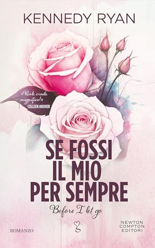 Se fossi il mio per sempre. Before I let go (Italian Edition)