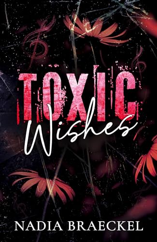 Toxic Wishes