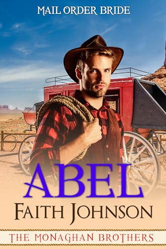 Mail Order Bride: Abel: Clean and Wholesome Historical Romance