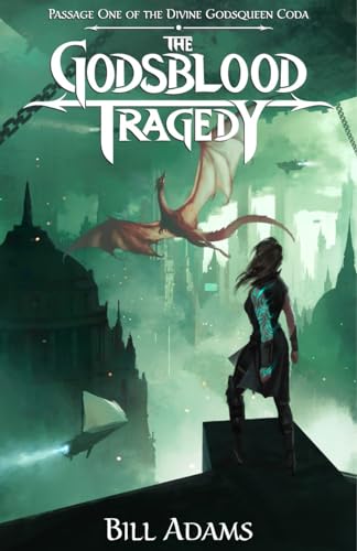 The Godsblood Tragedy (The Divine Godsqueen Coda, #1)