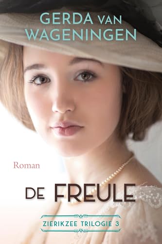 De freule (Zierikzee trilogie Book 3)