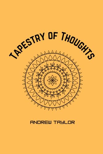 Tapestry of Thoughts: Essays on the Intersection of Self and Society