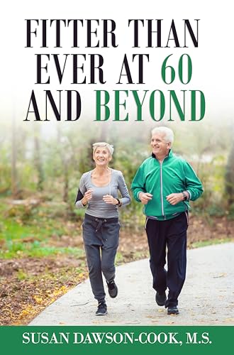 Fitter Than Ever at 60 and Beyond