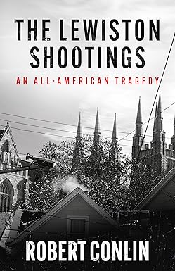 The Lewiston Shootings: An All-American Tragedy