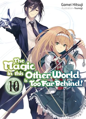 The Magic in this Other World is Too Far Behind! Volume 10