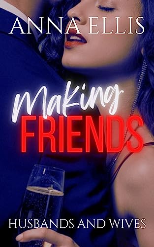 Making Friends: Fun and Sexy Swinger series