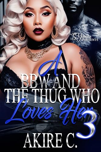 A BBW And The Thug Who Loves Her 3
