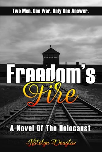 Freedom’s Fire