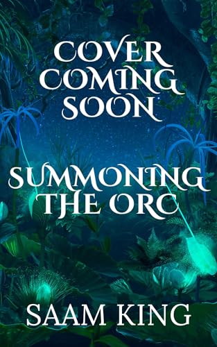 Summoning the Orc