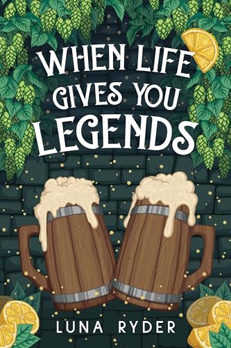 When Life Gives You Legends