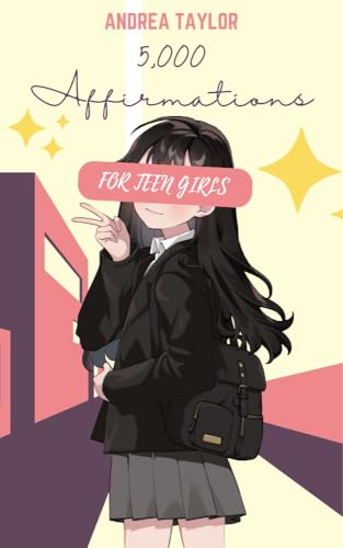5,000 Affirmations for Teen Girls